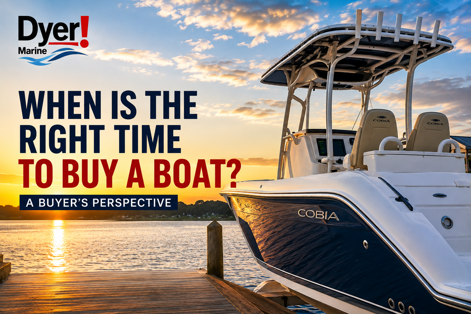 Read more about the article When Is The Right Time To Buy A Boat? A Buyer’s Perspective
